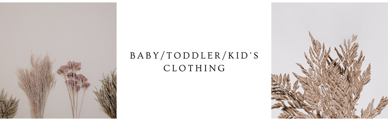 Baby/Toddler/Kid's Clothing