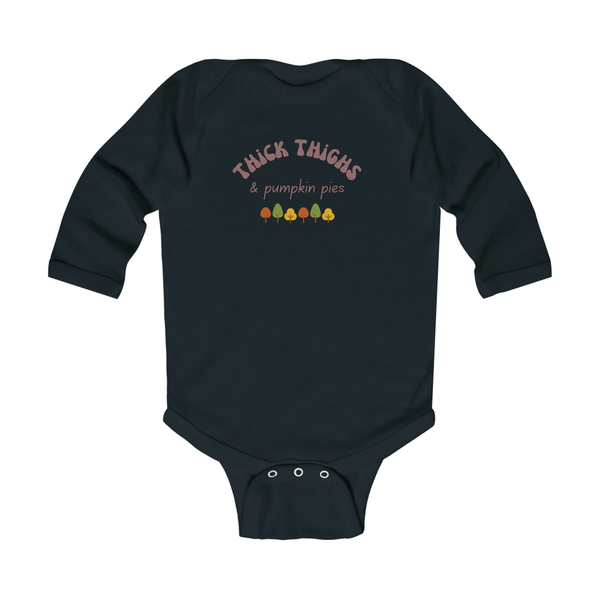 Thanksgiving Long Sleeve Baby Top, Thick Thighs, Pumpkin Pies Baby, Trendy Turkey Day Baby Wear