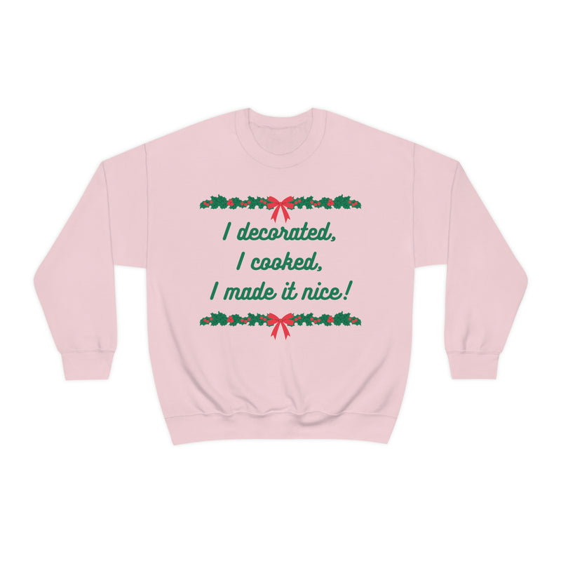 Dorinda Medley crewneck, Bravo crewneck, Holiday crewneck, Christmas shirt, Funny Christmas shirt, I made it nice, ugly sweater