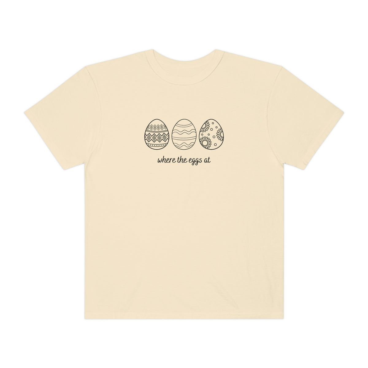 Where the Eggs At Easter Tee