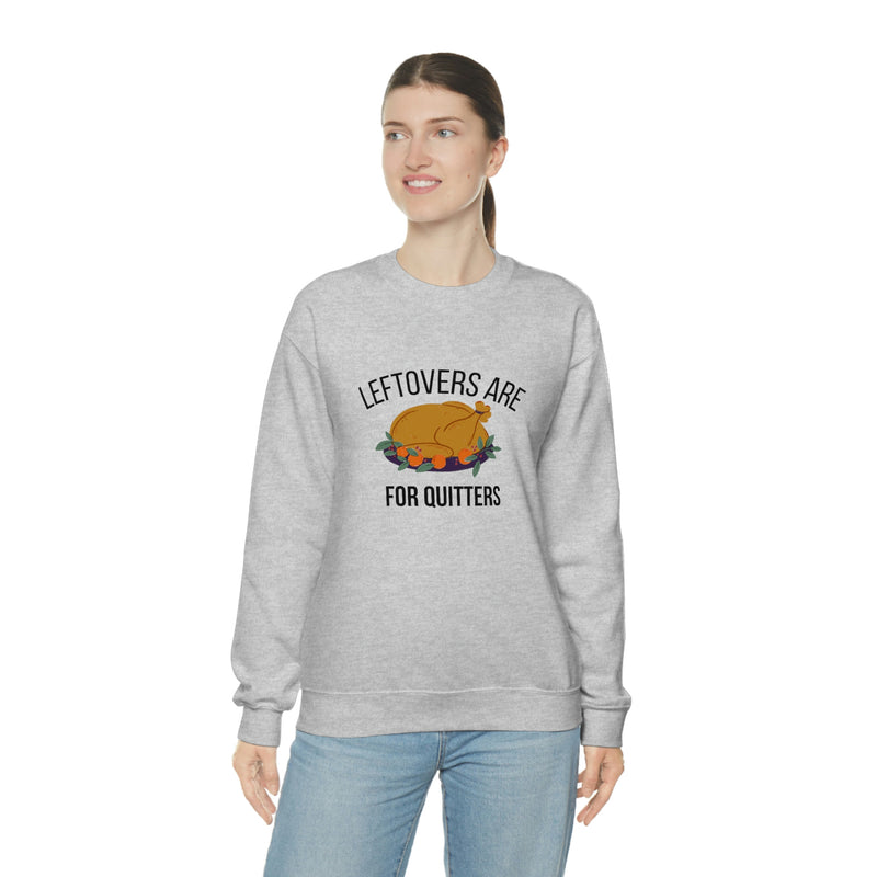 Thanksgiving Crewneck, Turkey Day Top, Gifts for Thanksgiving, Leftovers are for Quitters, Comfy Holiday Sweatshirt