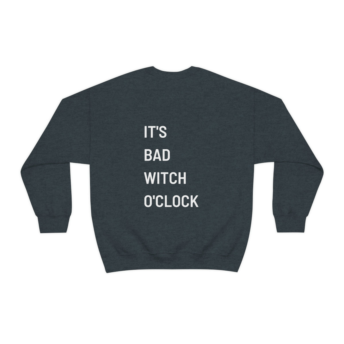Bad Witch O'Clock Crewneck