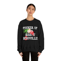 Pucker Up and Kiss it Whoville Sweatshirt, The Grinch Holiday Hoodie, Christmas Crewneck