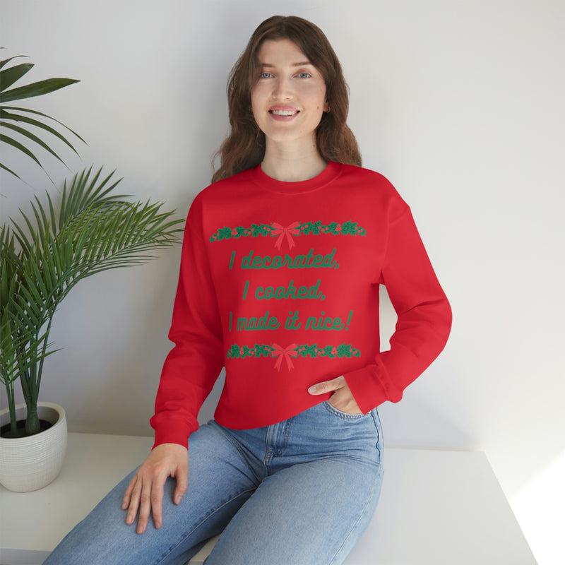 Dorinda Medley crewneck, Bravo crewneck, Holiday crewneck, Christmas shirt, Funny Christmas shirt, I made it nice, ugly sweater